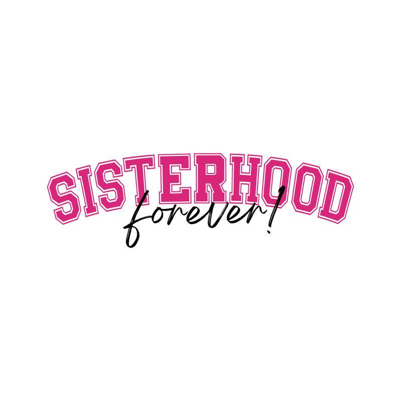 Sisterhood forever |university stílusú lány póló