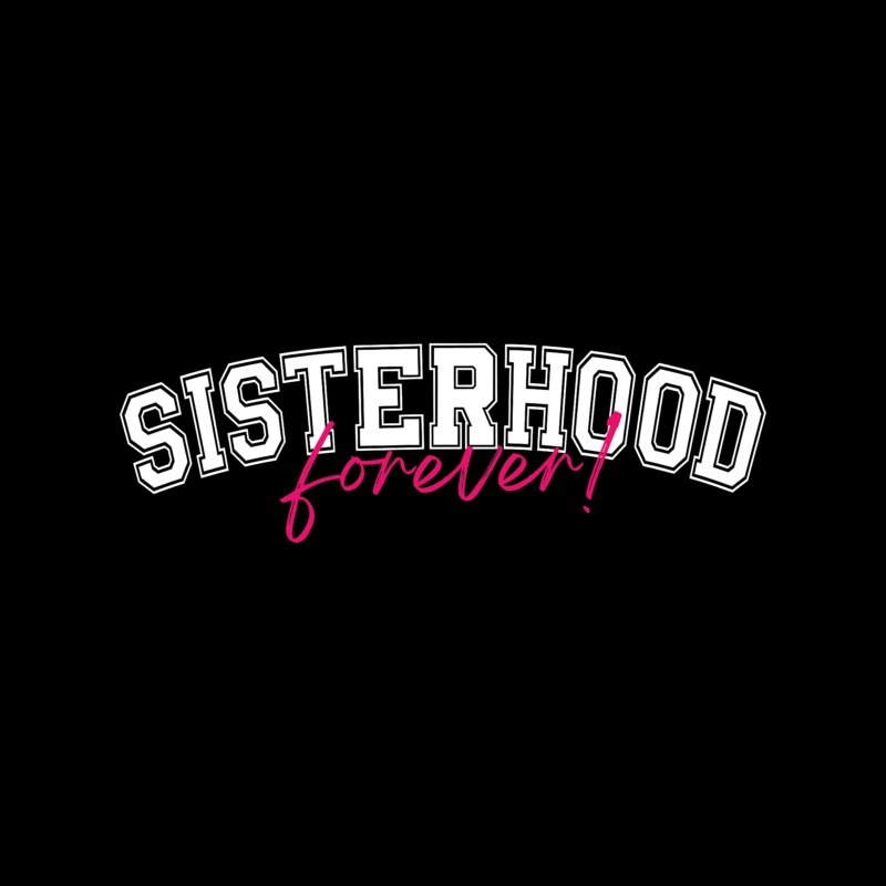 Sisterhood forever | university stílusú női póló